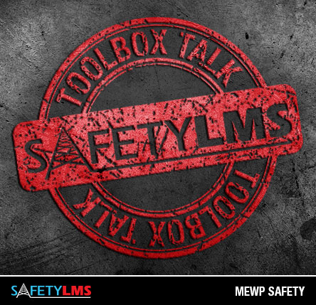 Tool Box Talk - MEWP Safety