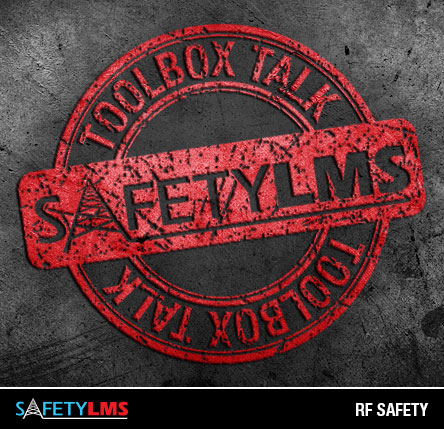 Tool Box Talk RF Safety